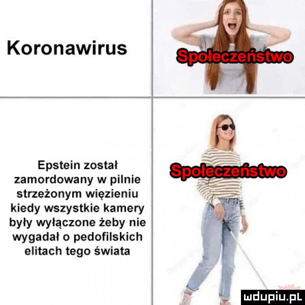 koronawirus epstein został zamordowany w pilnie strzeżonym więzieniu kiedy wszystkie kamery były wyłączone żeby nie wygadał o pedofilskich elitach tego świata