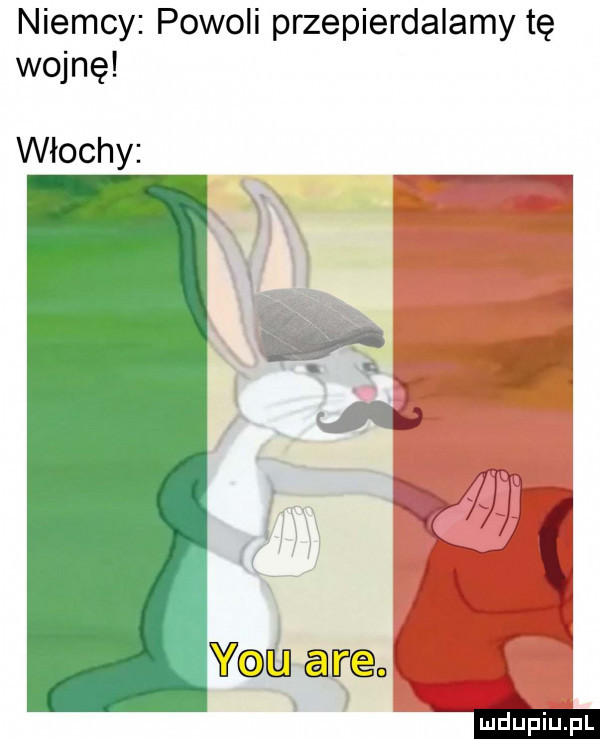 niemcy powoli przepierdalamy tę wojnę włochy r. y n q