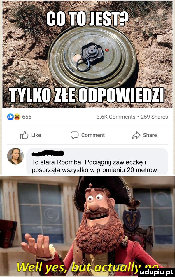 k comte     shares c lee comment a stare a to stara roomba. pociągnij zawleczkę i posprząta wszystko w promieniu    metrów mdupiupl
