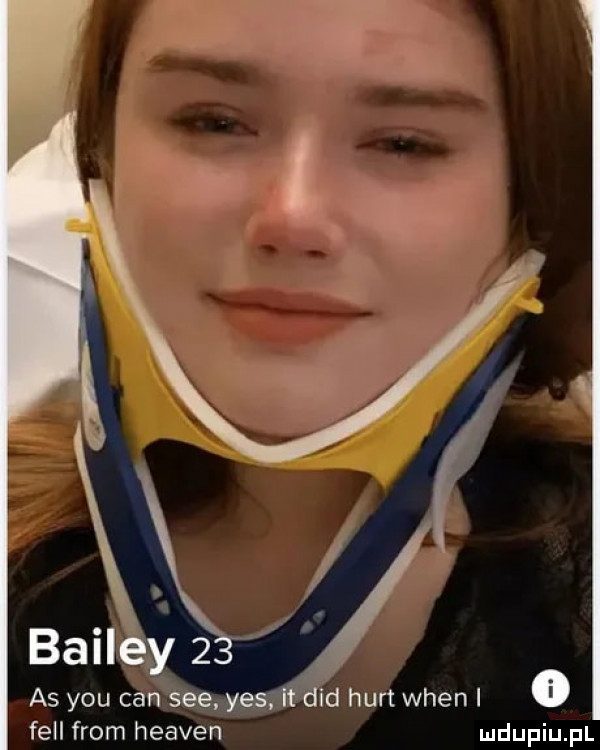 bailly   . as y-u cen sie yes it ddd hurt wien i   fell from heaven