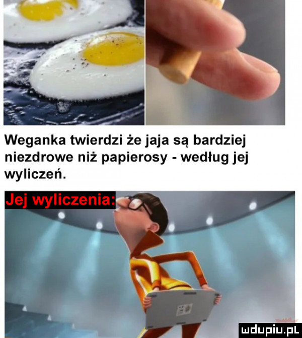 weganka twierdzi że jaja są bardziej niezdrowe niż papierosy według jej wyliczeń