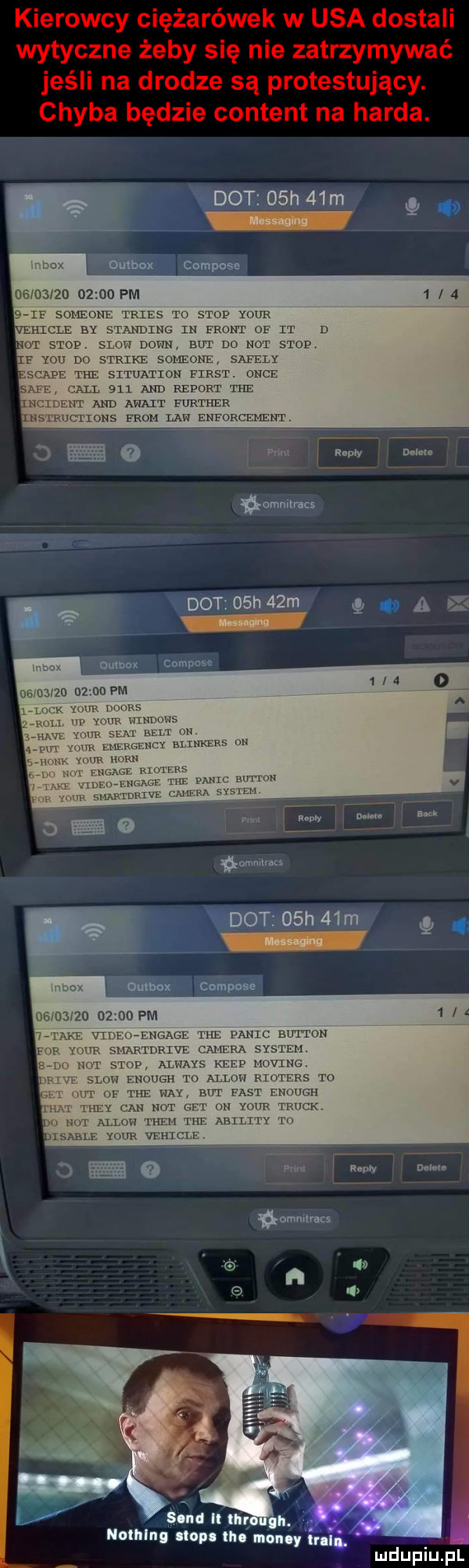 kierowcy ciężarówek w usa dostali wytyczne żeby się nie zatrzymywać jeśli na drodze są protestujący. chyba będzie content na harda. dat   h   m q oumox compose mam trias td s l up mm hille by twiks in front    h   sum nr donn but no not stop y-u no strike summon saeely apl tee situation fiest. obce. ll     and report tee and await further z o ą w a ommtracs  . dat   h   m a gc ombox compov ma       pm mm mm mm niuans u. m. m aułu ns mm wan u r w inn war um dat   h   m ombux compose                pm mmm vt eu ehgage n ponic mrrrau mwmw. abakankami tym     i uu cm always ya p miting   u emma tn ali w reuters to tee v   bat fast samum   n xm get m n m mick r all m them tee aeil fr   mm xuua vehicle. a o p w w gh. nolhlng nelu tee mouoy