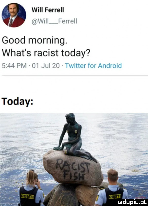 will farrell wsh farrell geod morfing. wiat s racist toddy      pm    jul    twitter for android toddy mdupiuipl