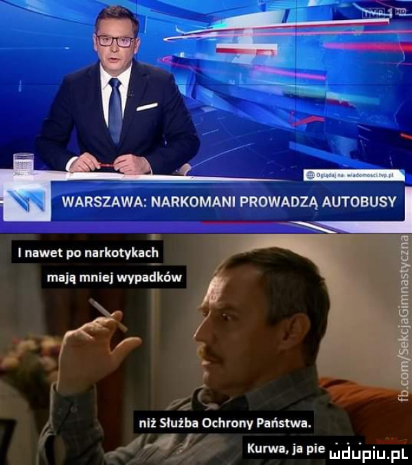 l warszawa narkomani prowadzą autobusy xx i nawet po narkotykach main mniej wypadków a niż służba ochrony państwa. i     kurwl ja pie li jﬂij fiiijfl
