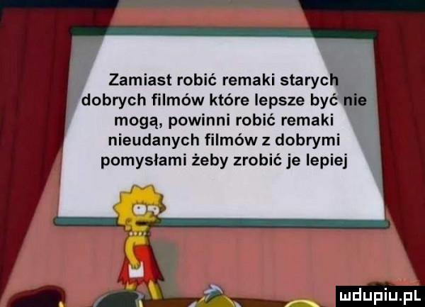 zamiast robić remaki staryc dobrych filmów które lepsze być mogą powinni robić remaki nieudanych filmów z dobrymi pomysłami żeby zrobić je lepiej