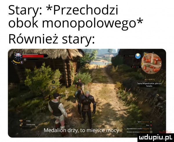 star przechodzi odo monopolowego również star g    medako n drzy to mnejscegnocy