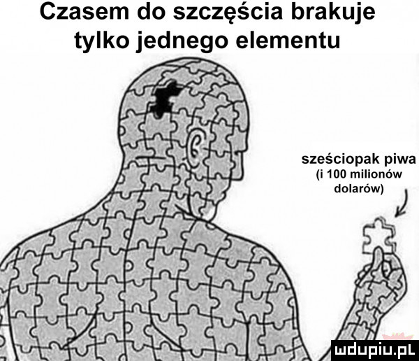 czasem do szczęścia brakuje tylko jednego elementu