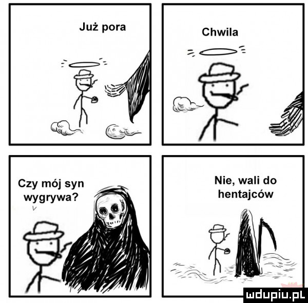 już pora nie wali do hentajców