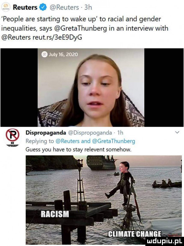 reuterze w people are storting to wake up to racial and gender inequalities saks gretathunberg in an interview with reuters raut rs  ee dyg dispropaganda rk guess y-u hace to skay rełevent somehow   a m. w gretﬁmnmwg m