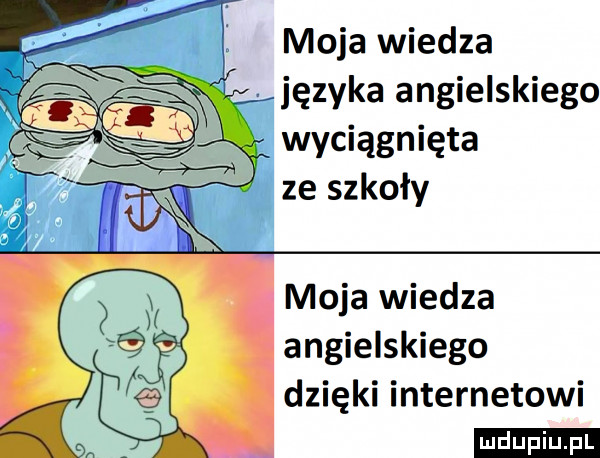 moja wiedza   v języka angielskiego. wyciągnięta ze szkoły moja wiedza angielskiego dzięki internetowi