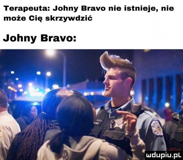 terapeuta johny bravo nie istnieje nie może cię skrzywdzić johny bravo a a mdupiupl