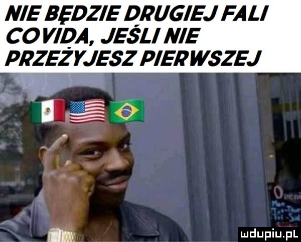 nie bedzie qrugiej fali c o vica jesli nie przeeqesz pierwszej