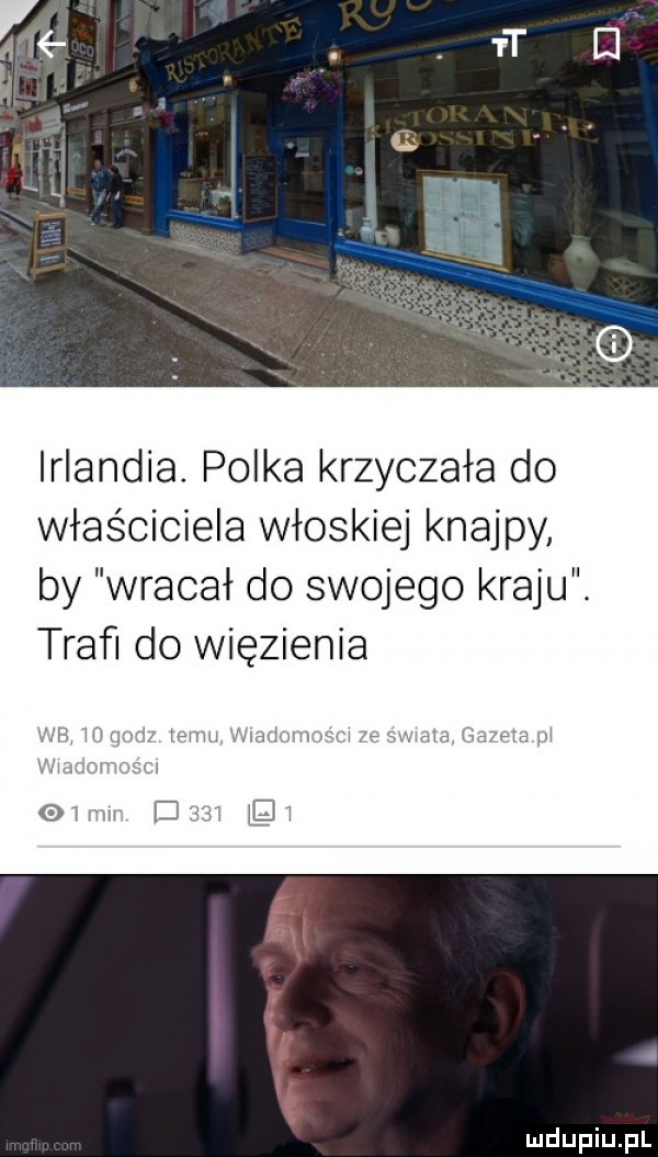 irlandia. polka krzyczała do właściciela włoskiej knajpy by wracał do swojego kraju. traﬁ do więzienia i i vtiiili maci kiwi l lu i