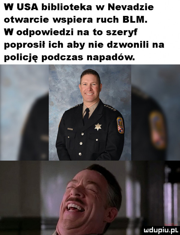 w usa biblioteka w nevadzie otwarcie wspiera ruch blm. w odpowiedzi na to szeryf poprosil ich aby nie dzwonili na policję podczas napadów. l