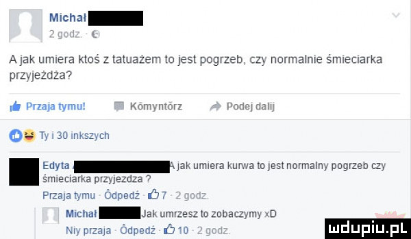 abak umiera ktos z rauszem to jest pogrzeb m mwmw smietlarka prz        . wzamwmu w n a    t w ms m. edyla m uvmeva wwa mesmomzawm pogrzeb smegma om ez za frzsułąvm dwa h mam jay umrzeszw mna zm g a r er we