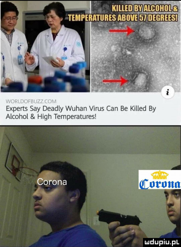 kiueqﬁalckhul a temperatures aboveﬁmeunees experts say deadly wuhan vitus cen be killed by alkohol hugh temperatures colona   atom iv