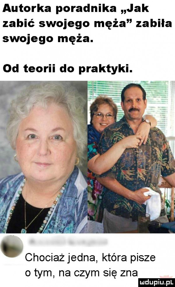 autorka poradnika jak zabić swojego męża zabiła swojego męża. abakankami chociażjedna która pisze o m nucz msi zna ty y ę