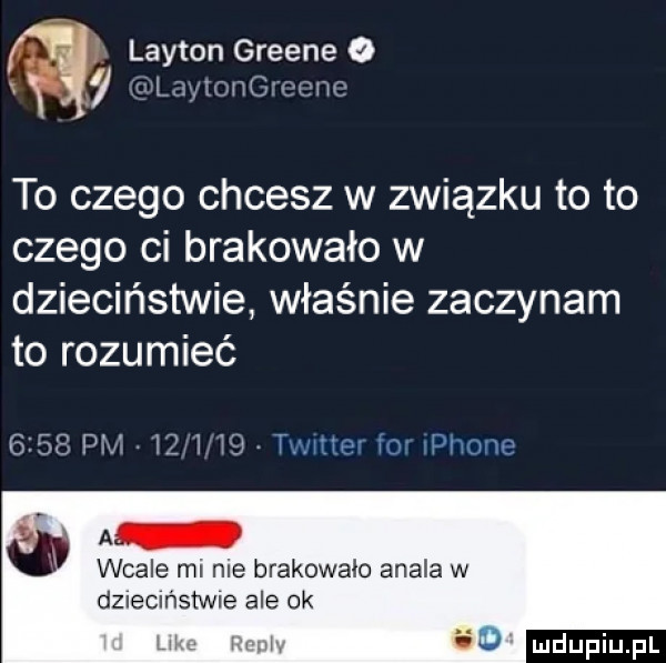 m lakton greene o i   ii l wymno    ch to czego chcesz w związku to to czego ci brakowało w dzieciństwie właśnie zaczynam to rozumieć      pm iż hs timer fo iphone a wcale mi nie brakowało atala w dziecmsthe ale ok w ww iu