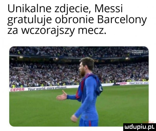 unikalne zdjecie messi gratuluje branle barcelony za wczorajszy mecz