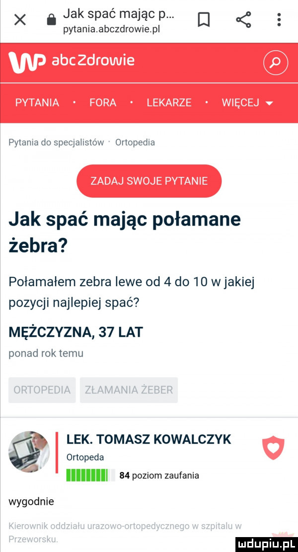 x   jak spać mając p d pytaniaabczdrowiepl pytania fora lekarze więcejv pyjama do speclahstów ortopedia zadaj swoj e pętani e jak spać mając połamane żebra połamałem zebra lewe od   do    w jakiej pozycji najlepiej spać mężczyzna    lat ponad rok temu lek. tomasz kowalczyk o ortopeda ii    poziom zaufania wygodnie ludu iu. l