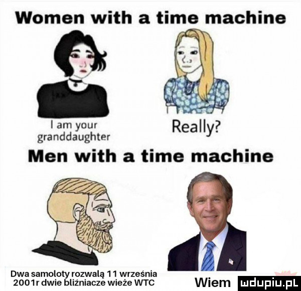 am ocr granddaughter men with a time machine dwa samoloty rozwalą    września     r dwie bliźniacze wieże wrc wiem