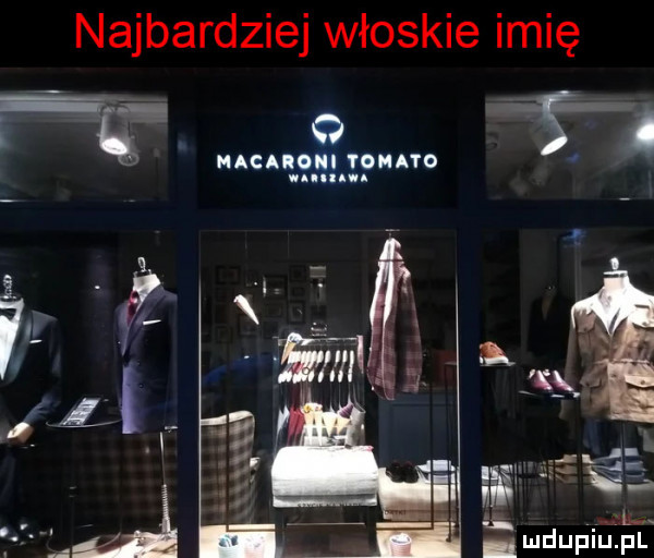 najbardziej włoskie imię e. i   macaioii vomato   ma mi  l