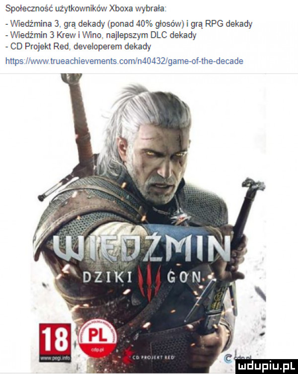 społeczność uzylkowmków xboxa wybrała nadz mina   grą dekady ponad    głosów i grą rpg dekady viedźmin   krew i. ii i iwno najlepszym dac dekady co projekt red developerem dekady imps www   lrueachv evements cfmm       me oﬁmadecade dziki cam