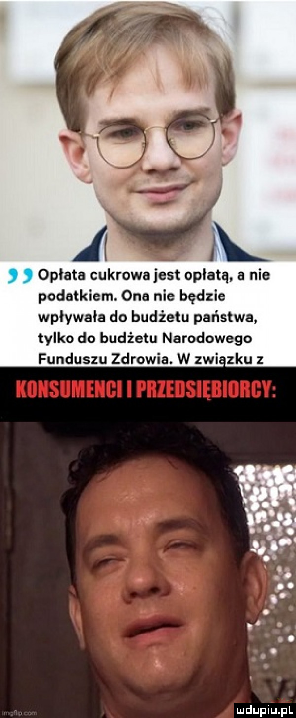 opłata cukrowajest opłatą. a nie podatkiem. ona nie będzie wpływała do budżetu państwa tylko do budżetu narodowego funduszu zdrowia. w zwitku z