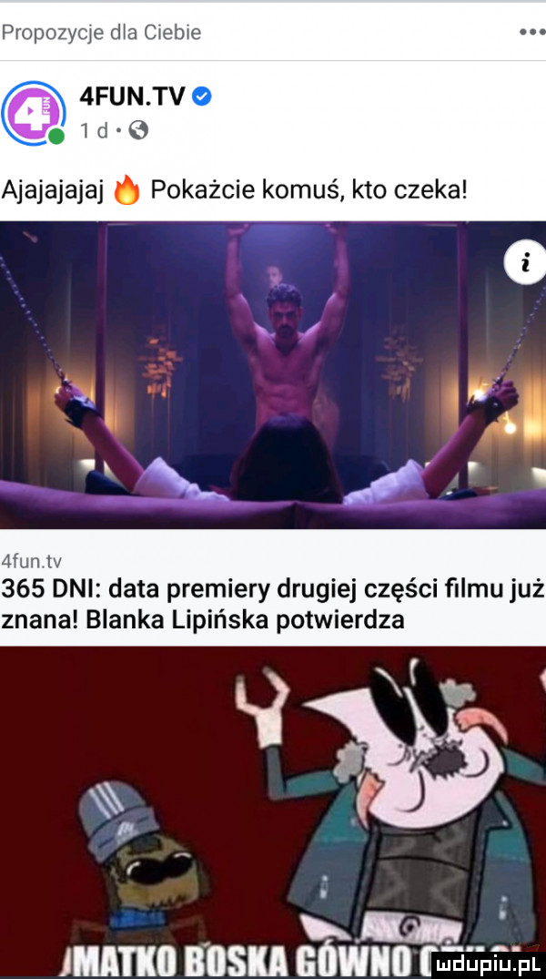 prepozycie dba ciebie  fan tao d   ajajajajaj ó pokażcie komuś kto czeka mun w     dni data premiery drugiej części filmu już znana blanka lipińska potwierdza jal l lal bas wwii ﬂmdupiu fl