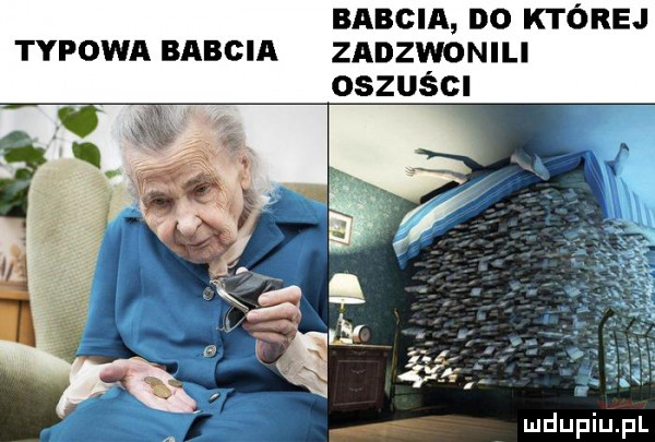 babcia d  której typowa babcia zadzwonili oszuści