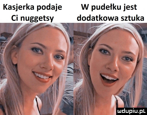 w pudełku jest dodatkową sztuka kasjerka podaje ci nu ggetsy