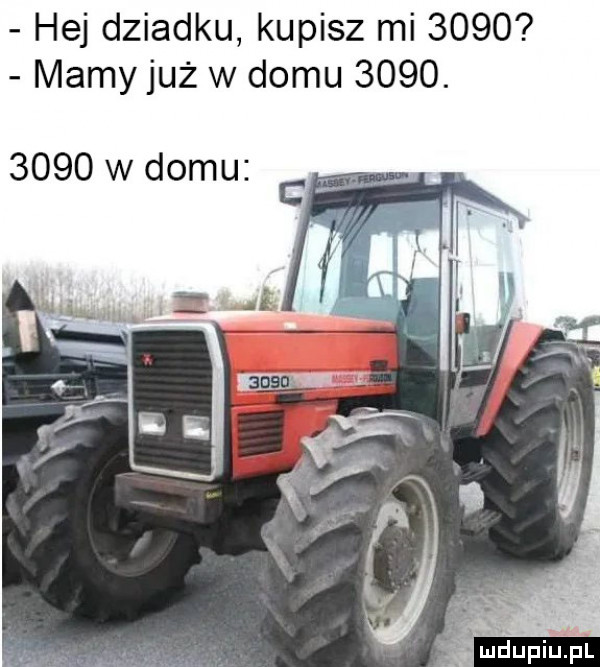 hej dziadku kupisz mi      mamy już w domu     .      w domu
