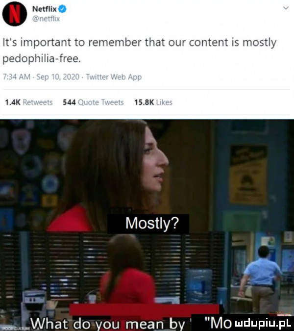 nemix it s important to remember trat ocr content is mostly pedophlharfreet mostly n    wiat do y-u mian by mo mdupiuﬁf