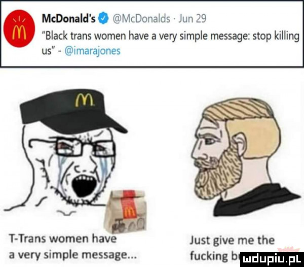 mcdonald s mtdonalds jun    black trans wojen hace a vary sample message stop kipling us rmarajones t trans wojen hace just gide me tee a vary sample message. fucking t