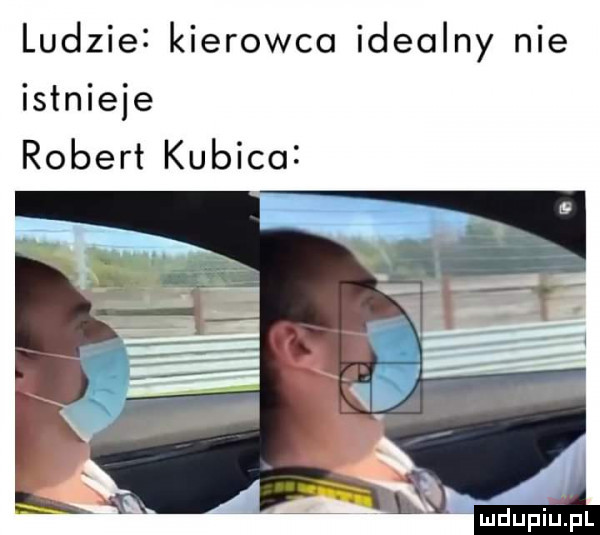 ludzie kierowca idealny nie istnieje robert kubica