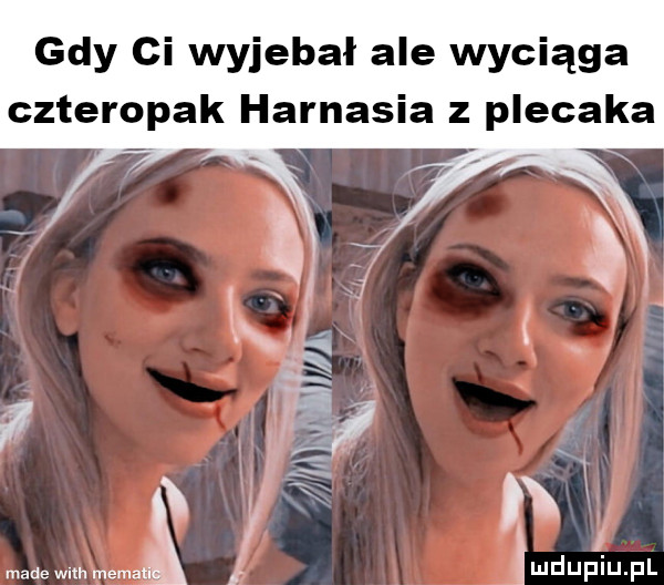 gdy ci wyjebał ale wyciąga czteropak harnasia z plecaka w madewlthmemaa depp iupl