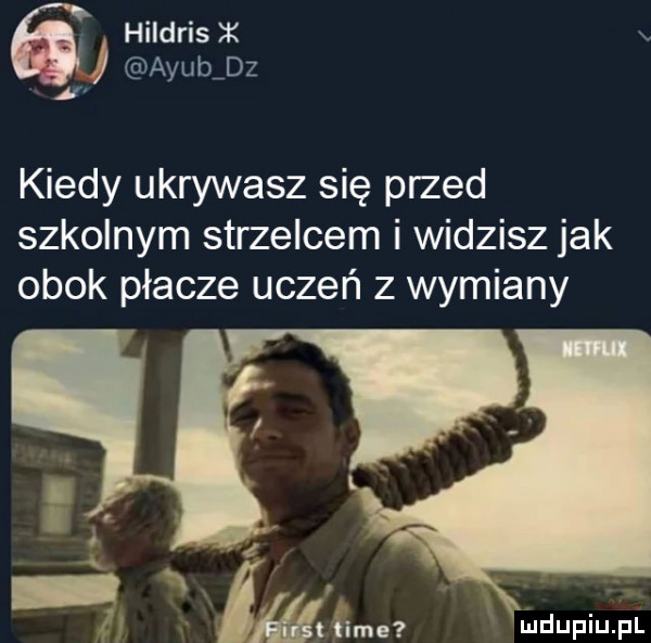 hildris x x ayub dz kiedy ukrywasz się przed szkolnym strzelcem i widzisz jak obok płacze uczeń z wymiany