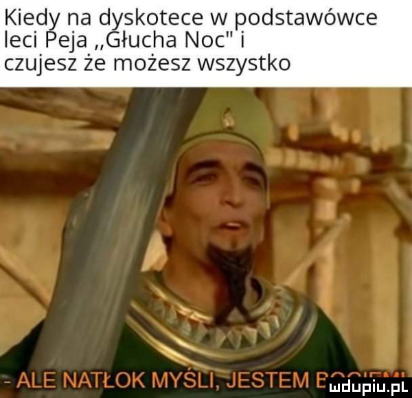 kred na dyskotece w podstawówce leci eda głucha noc i czujesz że możesz wszystko
