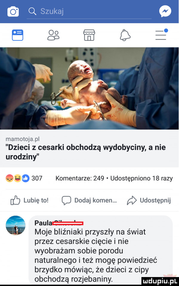 mamoioja pl dzieci z cesarki obchodzą wydobyciny a nie urodziny.     komentarze     udostępniono    razy lunięto dodaj kamen. udostępnij paulac moje bliźniaki przyszły na świat przez cesarskie cięcie i nie wyobrażam sobie porodu naturalnego i też mogę powiedzieć brzydko mówiąc że dzieci z cipy obchodzą rozjebaniny. ma