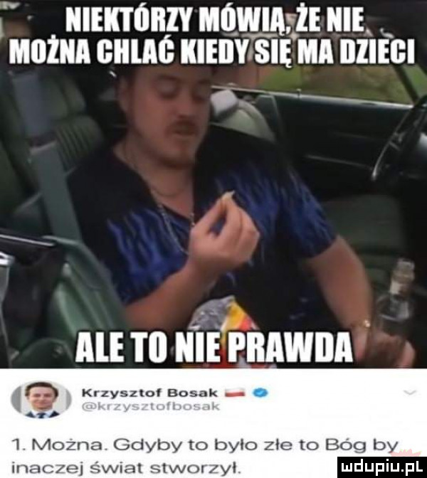 niektóre mówiafże nie miiiiia giilag kieiiyrsię mi illiegi o rx a  w u ii rnnwnn krzyszto bosak ag   mozna gdyby to było     to bóg by icc e śwna stwor ył