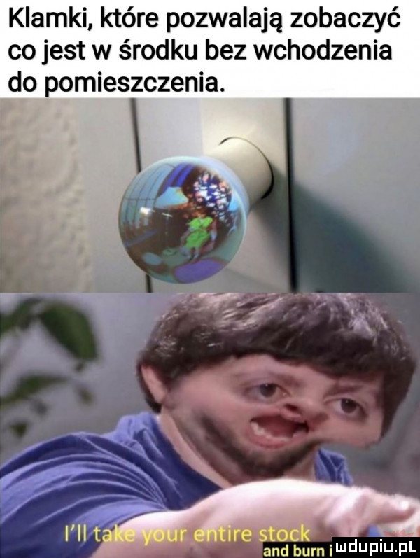 klamki które pozwalają zobaczyć co jest w środku bez wchodzenia do pomieszczenia. and barn i