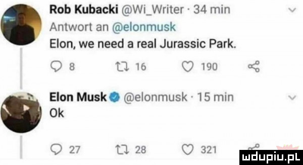 rab kubacki w wener    min antwon an elonmusk egon we nerd a real jurassic park. q   d. w o     eionmusk eionmusk   min ok o    d.    c     m