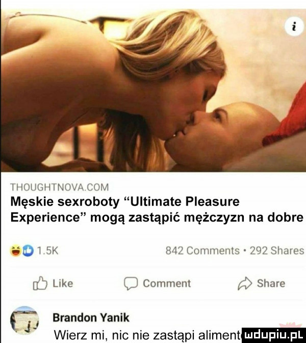thoughtnova com męskie sexroboty ultimate pleasure experience mogą zastąpić mężczyzn na dobre edt sk     comments     shares like comment a stare jj brandon yanik wierz mi nic nie zastąpi aliment