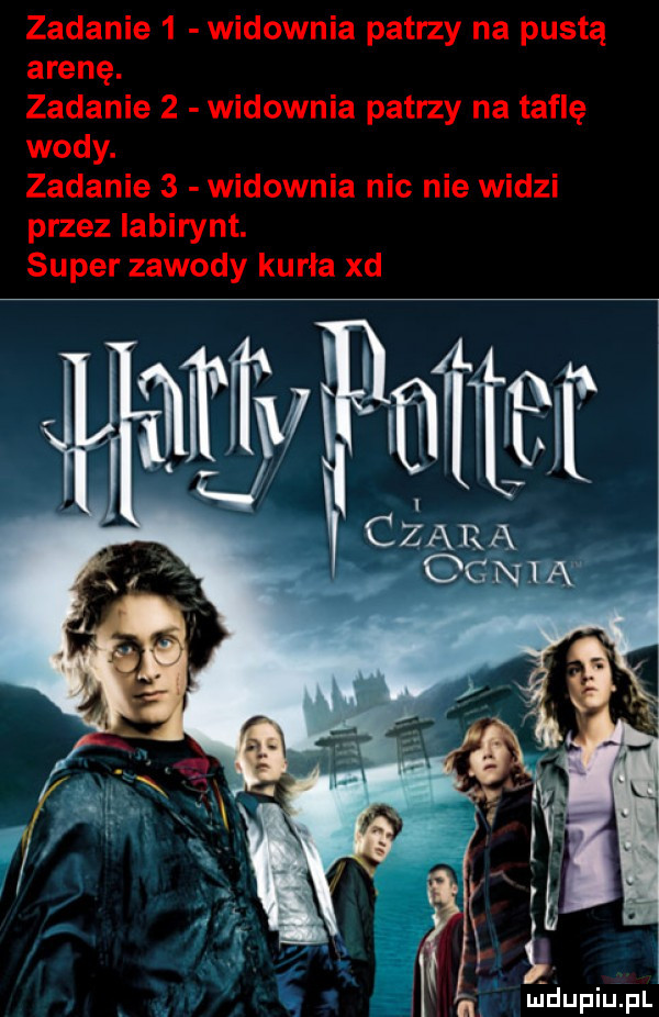 zadanie   widownia patrzy na pustą arenę. zadanie   widownia patrzy na taflę wody. zadanie   widownia nic nie widzi przez labirynt. super zawody kuria xd  czadra ﬂ mdupiupl