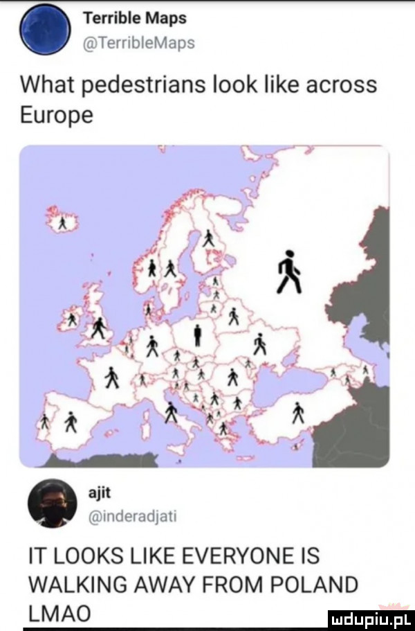 terrible mbps gtternblemaps wiat pedestrians look like across europe agi u mderadjatl it looks like everyone is walking away from poland lmao