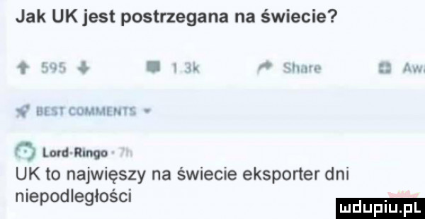 jak uk jest postrzegana na świecie f v u. i i  . um-u. um l uw um. lovdlmoo uk to najwięszy na świecie eksporter dni niepodległości mduplu pl