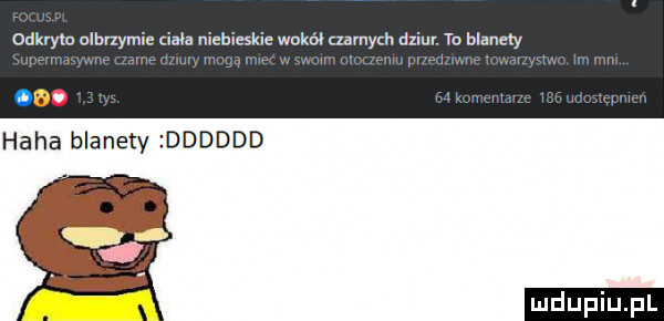 odkiym ulbnymie cizia niebieski wokół czarnych dziur mo. haba blanety dddddd to blanzly