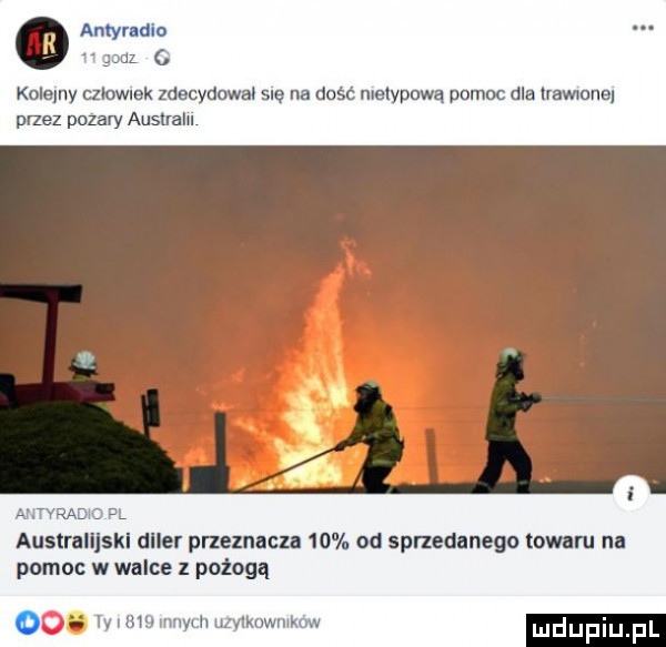 mmm. kolejny cmwnek zdecvdowal sle na dosc nietypowa pomoc dla lrawwne piez polary ausuaxu austra ski diler przeznacza    od sprzedanego towaru na pomoc w walce z pożogą o. mmmm