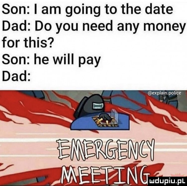 son i am going to tee date ddd do y-u nerd any monzy for tais son he will phy