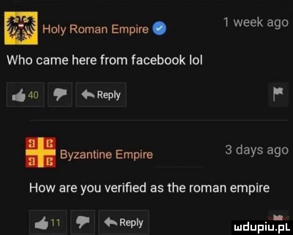 hopy roman empire.   wiek ago who café here from facebook lol me   naw r. byzantine empire   dans ago hiw are y-u veriﬁed as tee roman empire    repry mdupiutul